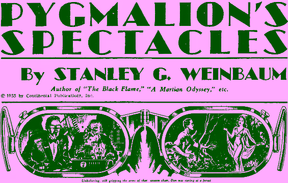 Pygmalion's Spectacles by Stanley G. Weinbaum (1935)